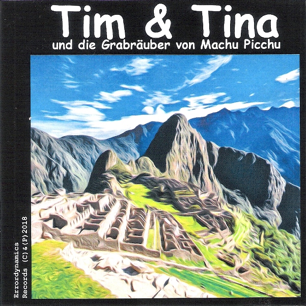 Tim und Tina & die Grabräuber von Machu Picchu